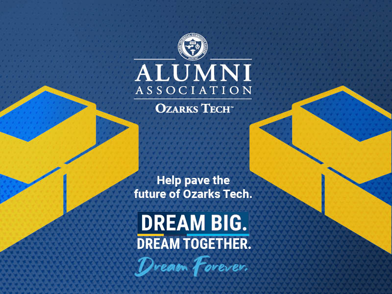 Help pave the future of Ozarks Tech. Dream big. Dream Together. Dream Forever.